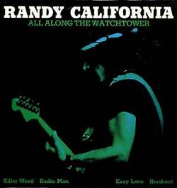 Randy California : All Along the Watchtower